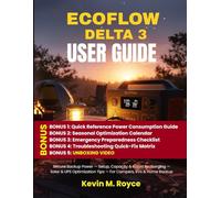 EcoFlow DELTA 3 USER GUIDE: Secure Backup Power - Setup, Capacity & Rapid Recharging - Solar & UPS Optimization Tips - For Campers, RVs & Home Backup