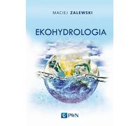 Ecohydrologie - Maciej Zalewski (Literatur, populärwissenschaftlich auf Polnisch)