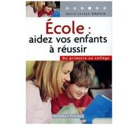 Ecole : Aidez Vos Enfants À Réussir - Du Primaire Au Collège