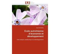 École autrichienne d''économie et développement Une analyse catallactique du développement - Abel N''DJOMON - Universitaires Europeennes - broché - Etude