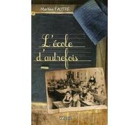 Ecole d'autrefois (l')
