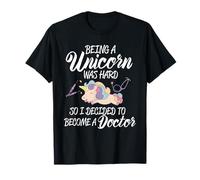 École de médecine Being a Unicorn is Hard So I Became a Doctor T-Shirt