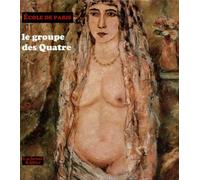 Ecole De Paris - Le Groupe Des Quatre