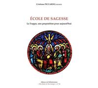 Ecole de sagesse : la trappe, une proposition pour aujourd'hui La Trappe, une proposition pour aujourd'hui - PICCARDO CRISTIANA - Abbaye De Bellefontaine - relié - Essai