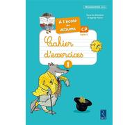 Collectif – À l'école des albums CP : Cahier d'exercices 1 – Programmes 2016 – Édition 2017