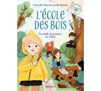 Ecole des bois - Tome 4, La drôle de journée de Chloé - Christelle Chatel - Rageot - Poche - Roman cadet