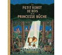 ECOLE DES LOISIRS Le petit robot de bois et la princesse bûche