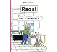 ECOLE DES LOISIRS Raoul - mais c'est une fille !