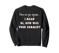 École d'été Amusante, C'est reparti, Je Veux dire Bonjour Sweatshirt