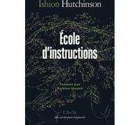 Ishion Hutchinson – École d'instructions – Roman – Broché – Trad. Sabine Huynh – Arche