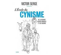 École du cynisme (L') De la Seconde Guerre mondiale et ses raisons - Victor Serge - Nada - broché - Essai