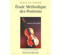 Ecole du violon : Etude méthodique des positions, volume 2 (IIe et IVe positions)