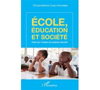 Ecole, éducation et société Outils pour l'analyse des systèmes éducatifs - Chrysostome Cijika Kayombo - L'harmattan - broché - Scolaire / Universitaire