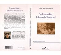 Ecole en débat : Le baroud d'honneur? - Nicole Péruisset-Fache - L'harmattan - broché - Essai