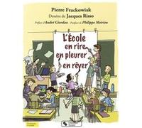 Ecole en rire en pleurer en rever PIER FRACKOWIAK (Auteur)