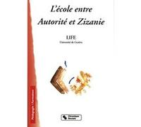 Ecole entre autorite et zizanie Life (Auteur)