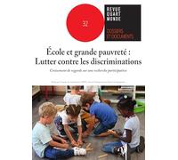 Ecole et grande pauvreté : lutter contre les discriminations: Croisement de regards sur une recherche participative