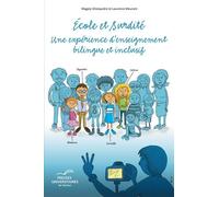 Ecole Et Surdité - Une Expérience D'enseignement Bilingue Et Inclusif