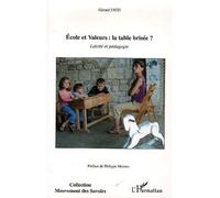 Ecole et Valeurs : la table brisée Laïcité et pédagogie - Gérard Fath - L'harmattan - broché - Essai