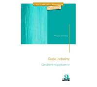 École inclusive Conditions et applications - Philippe Tremblay - Academia Eds - broché - Essai