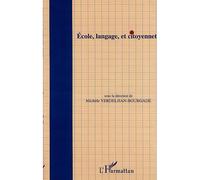 Ecole, langage, et citoyenneté - Michèle Verdelhan-Bourgade - L'harmattan - broché - Essai