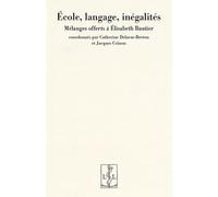 École, langage, inégalités : Mélanges offerts à Élisabeth Bautier