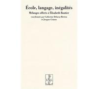 École, langage, inégalités Mélanges offerts à Élisabeth Bautier - Catherine Delarue-Breton - Lambert-Lucas - broché - Etude