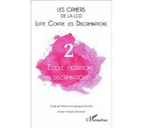Les Cahiers De La Lcd N° 2 - Ecole, Migrations, Discriminations | Occasion