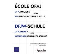 École OFAJ : dynamiques de la recherche interculturelle - Christine Delory-Momberger - Presses Universitaires Du Septen-Trion - broché - Etude