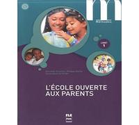 ECOLE OUVERTE AUX PARENTS (L') - LIVRET 1 - LIVRE ELEVE