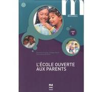 ECOLE OUVERTE AUX PARENTS (L') - LIVRET 1 - LIVRE ELEVE