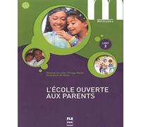ECOLE OUVERTE AUX PARENTS (L') - LIVRET 2 - LIVRE ELEVE