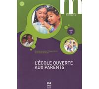 ECOLE OUVERTE AUX PARENTS (L') - LIVRET 2 - LIVRE ELEVE