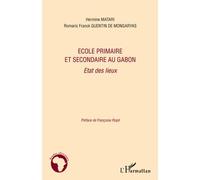 Ecole primaire et secondaire au Gabon Etat des lieux - Hermine Matari - L'harmattan - broché - Essai