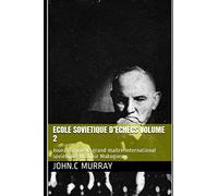 ECOLE SOVIETIQUE D’ECHECS volume 2: Jouez comme le grand-maître international soviétique Vladimir Makogonov