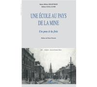 Ecole (une) au pays de la mine Un peu à la fois - Hélène Guillaume - L'harmattan - broché - Livre
