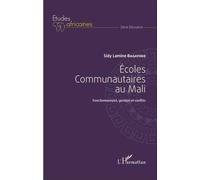 Ecoles communautaires au Mali Fonctionnement, gestion et conflits - Sidy Lamine Bagayoko - L'harmattan - broché - Etude