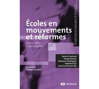 Écoles en mouvements et réformes Enjeux, défis et perspectives - Philippe Jonnaert - De Boeck Supérieur - broché - Livre
