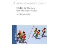 Ecoles En Tension - Les Résistances À La Relégation