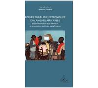 Ecoles Rurales Électroniques En Langues Africaines - Expérimentation Au Cameroun Et Orientation Politique Panafricaine