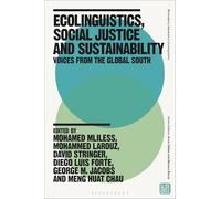 Ecolinguistics, Social Justice and Sustainability: Voices from the Global South