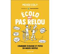 Écolo mais pas relou Combiner écologie et potes en milieu hostile - Mehdi Coly - Leduc S. - broché - Guide