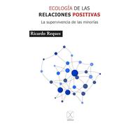 Ecología de las relaciones positivas: La supervivencia de las minorías