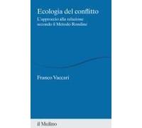 Ecologia Del Conflitto. L'approccio Alla Relazione Secondo Il Metodo Rondine