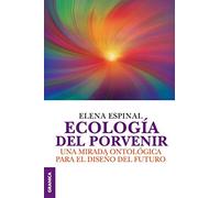 Ecología del porvenir (Spanish Edition)
