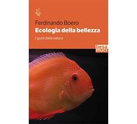 Ecologia della bellezza. I gusti della natura