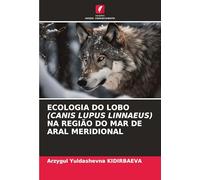 Ecologia Do Lobo (Canis Lupus Linnaeus) Na Região Do Mar de Aral Meridional