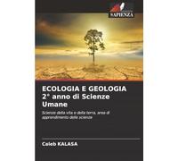 ECOLOGIA E GEOLOGIA 2° anno di Scienze Umane: Scienze della vita e della terra, area di apprendimento delle scienze