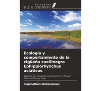 Ecología y comportamiento de la cigüeña cuellinegra Ephippiorhynchus asiaticus: Ecología de la cigüeña cuellinegra en el Parque Nacional Dudwa, India