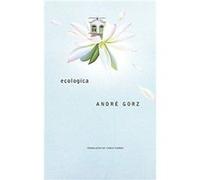 Ecologica by Andre Gorz Inconnu (Auteur)